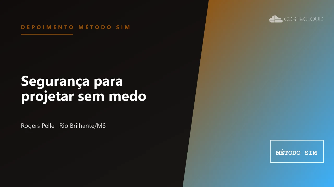 Rogers Pelle (Rio Brilhante/MS): Segurança para Hobbistas Projetarem no Cortecloud